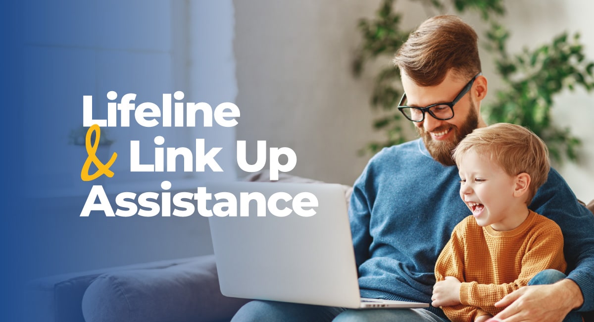 Lifeline & Link Up Assistance